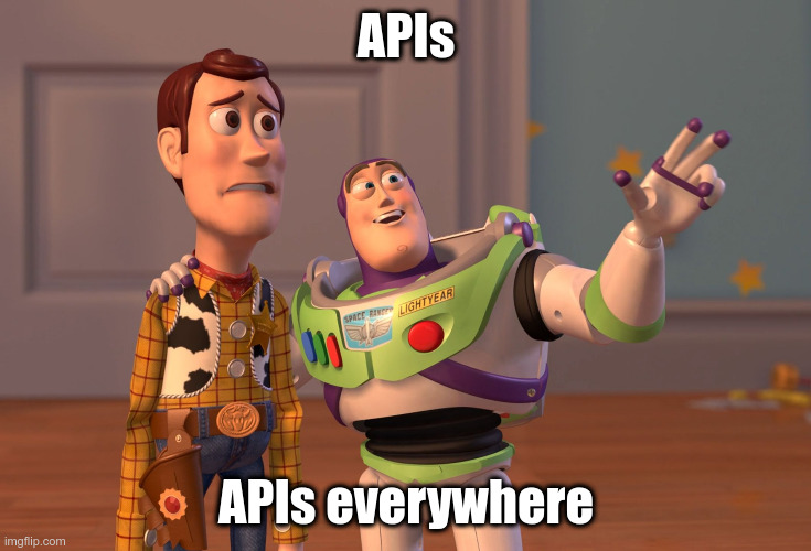 Meme: APIs, APIs everywhere